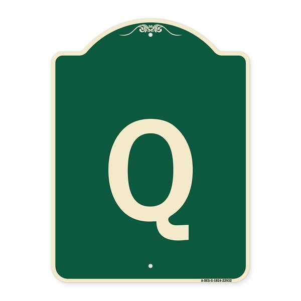 Designer Series Sign W/ Letter Q, Green & Tan Heavy-Gauge Aluminum Sign, 24" x 18", G-1824-22932
